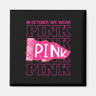 Aimant En Octobre Nous Portons Pink Breast Cancer Awarene
