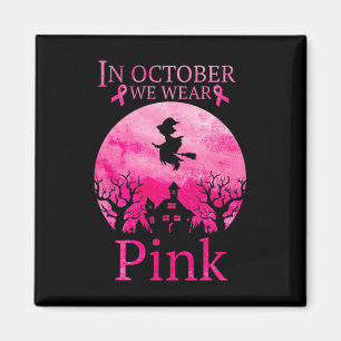 Aimant En Octobre Nous Portons Pink Breast Cancer Pink Ri