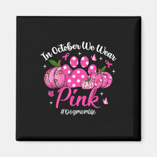 Aimant En Octobre, Nous Portons Pink Breast Cancer Sensib