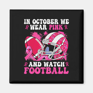 Aimant En Octobre Nous Portons Pink Football Cancer Du Se