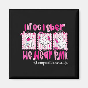 Aimant En Octobre Nous Portons Pink Périoperative Nurse