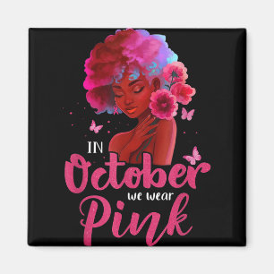 Aimant En Octobre Nous Portons Rose Black Femme Cancer Du
