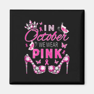 Aimant En Octobre nous portons rose cancer du sein consci
