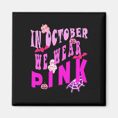 Aimant En Octobre Nous Portons Une Sensibilisation Rose A (Devant)