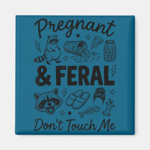 Aimant Enceinte et sauvage ne me touche pas humour de gro