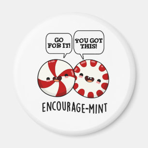 Aimant Encouragez la menthe Funny Candy Pun