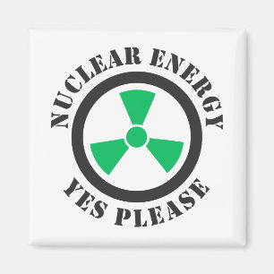 Aimant Énergie nucléaire, oui, s'il vous plaît, énergie n