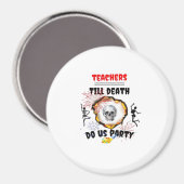 Aimant Enseignants - Till Death Do Us Party Classique (Recto/Verso)