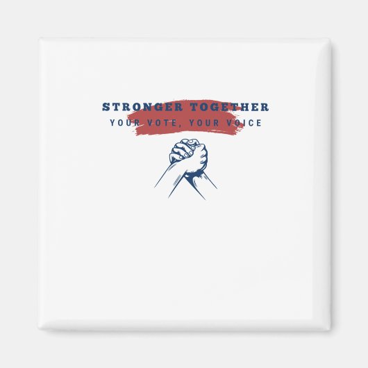 Aimant Ensemble Plus Fort Votre Vote (Devant)