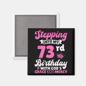 Aimant Entrer dans mon 73e anniversaire avec la grâce de  (Recto/Verso)