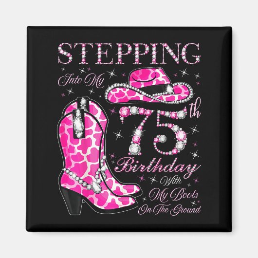Aimant Entrer dans mon 75e anniversaire avec mes bottes a (Devant)