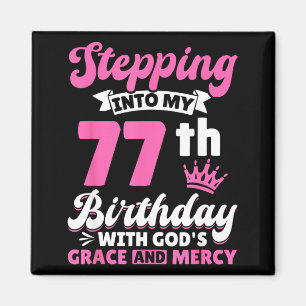 Aimant Entrer dans mon 77e anniversaire avec la grâce et