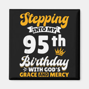 Aimant Entrer dans mon 95e anniversaire avec la grâce de 