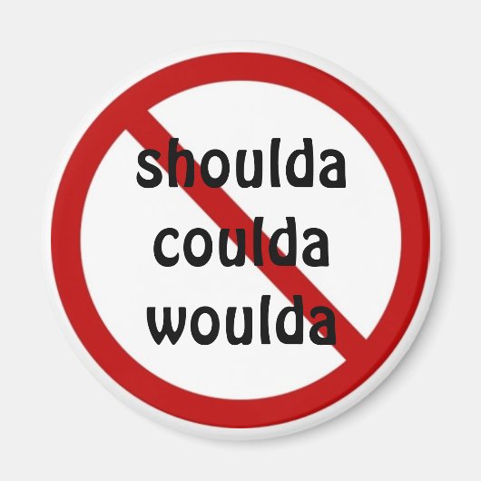 Aimant épauda coulda woulda (Devant)