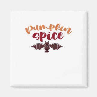 Aimant Épices citrouilles Et Tout Nice Slogan Viral & Q
