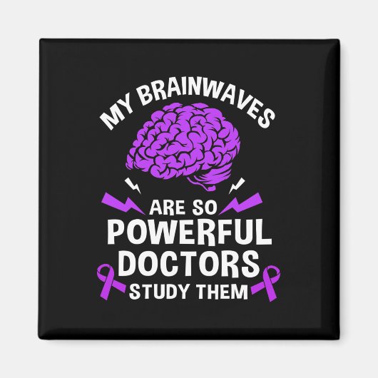 Aimant Epilepsie Mes vagues cérébrales sont si puissants  (Devant)