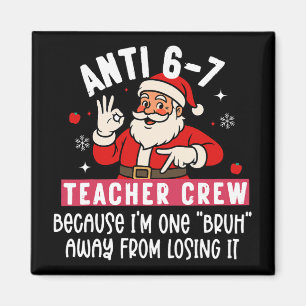 Aimant Équipage de professeur Santa Anti 6 7 n° 67 Meme N