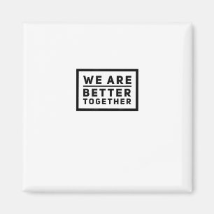 Aimant Équipe Nous sommes meilleurs ensemble Graphique de