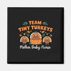 Aimant Équipe Tiny Turkeys Nicu Mother Baby Happy Thanksg
