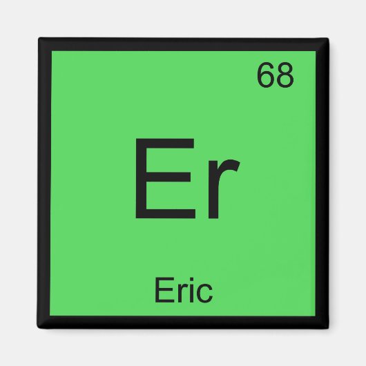 Aimant Éric Nom Chimie Élément Tableau périodique (Devant)