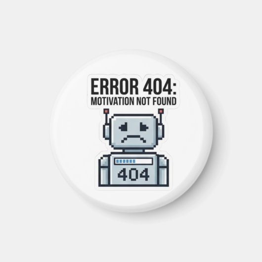 Aimant Erreur 404 Motivation Non Trouvée (Devant)