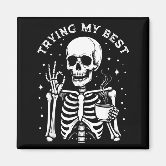 Aimant Essayer mon squelette drôle buvant du café Hallowe (Devant)