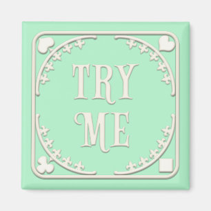 Aimant "Essayez-moi" Wonderland Tea Party Accueillant Ver