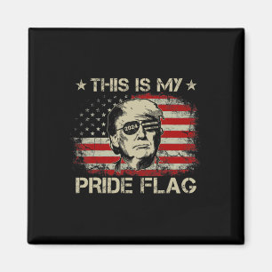 Aimant Est-ce que mon drapeau de fierté Trump 2024 Drapea