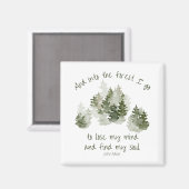 Aimant Et Dans La Forêt Je Vais, John Muir Cite L'Aimant (Recto/Verso)