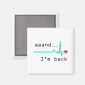 Aimant Et je suis de retour, Heart Attack Survivor Busine (Recto/Verso)