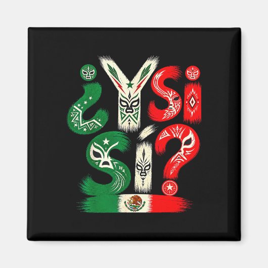 Aimant ¿et si oui_ drapeau mexicain phrase espagnole vint (Devant)