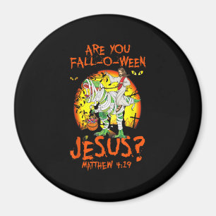 Aimant Êtes-Vous Tombé O Ween Jésus Matthieu 4 19 Hallowe