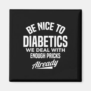 Aimant Être Gentil Diabétique Amusant Type 1 Sensibilisat
