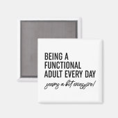 Aimant Être Un Adulte Fonctionnel Tous Les Jours (Recto/Verso)