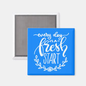 Aimant Every day is A Fresh Start (Recto/Verso)