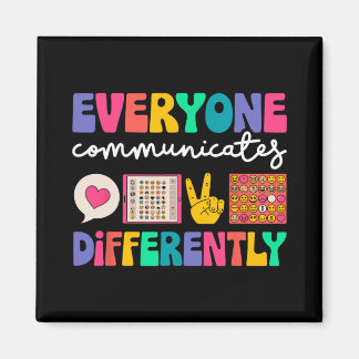 Aimant Everyone Communicates Differently Special Educatio