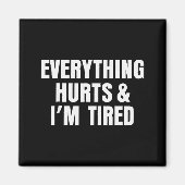 Aimant Everything Hurts And I'm Tired Funny Workout Gym F (Devant)
