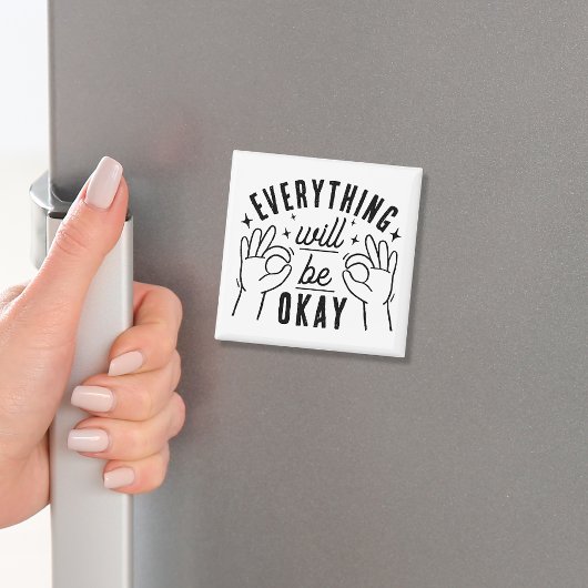 Aimant Everything Will Be Okay Motivational Quote