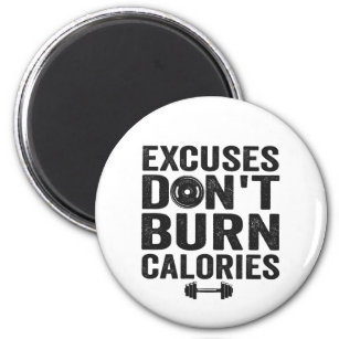 Aimant Excuses Don't Burn Calories Drôle Fitness Gym Cade