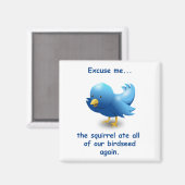 Aimant Excusez-moi...L'écureuil a mangé tous nos oiseaux (Recto/Verso)