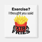 Aimant Exercice Je pensais que vous avez dit frites suppl (Devant)