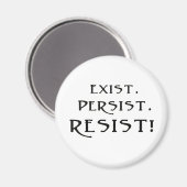 Aimant Existe. Persiste. Résistez ! (Recto/Verso)
