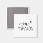 Aimant Expect Miracles Insrational Motivational Quote  (Recto/Verso)