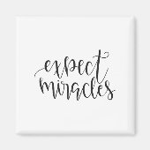 Aimant Expect Miracles Insrational Motivational Quote  (Devant)