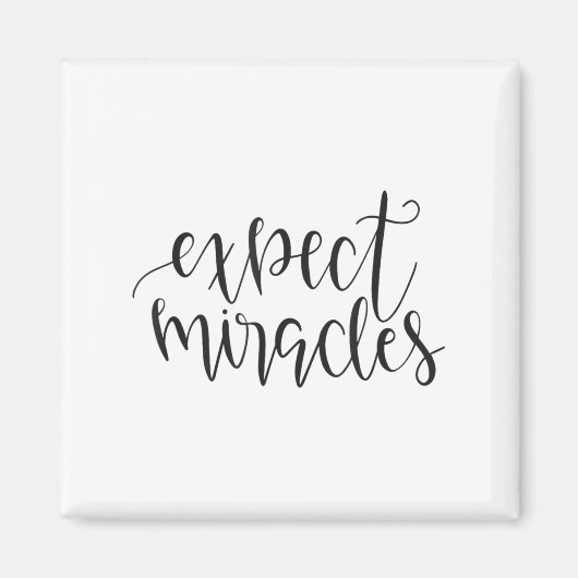 Aimant Expect Miracles Insrational Motivational Quote  (Devant)