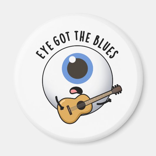 Aimant Eye Got The Blues Funny Eyeball Music Pun (Devant)