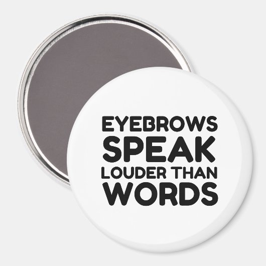 Aimant Eyebrows Mots Plus Forts Citation Drôle (Recto/Verso)