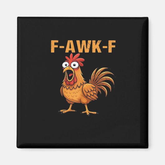 Aimant F-Awk-F Poulet F-Caw-F Coq Humour Drôle Mème (Devant)