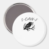 Aimant F-Caw-F Angry Crow Raven Funny Gothic Humor Bird P (Recto/Verso)