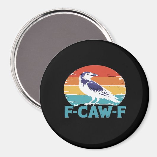 Aimant F-Caw-F Bird Crow Funny Crow Lover Aesthetic Style (Recto/Verso)